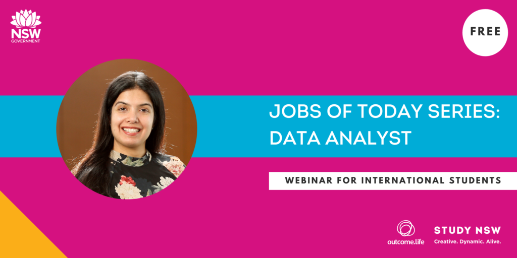 Outcome.Life x Study NSW Webinar Series – Jobs of Today: Data Analyst